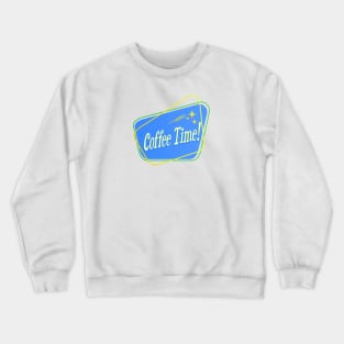 Coffee Time! Crewneck Sweatshirt